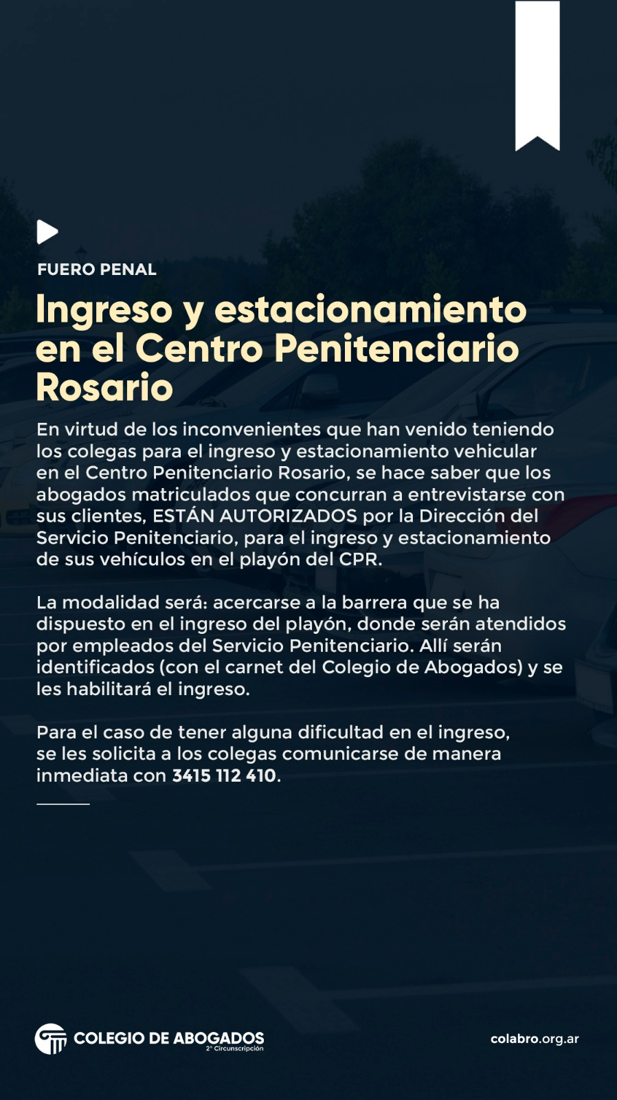 FUERO PENAL:  Ingreso y estacionamiento en el Centro Penitenciario Rosario